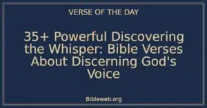 35+ Powerful Discovering the Whisper: Bible Verses About Discerning God's Voice