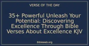 35+ Powerful Unleash Your Potential: Discovering Excellence Through Bible Verses About Excellence KJV