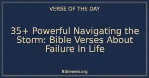 35+ Powerful Navigating the Storm: Bible Verses About Failure In Life