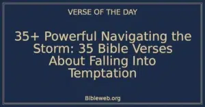 35+ Powerful Navigating the Storm: 35 Bible Verses About Falling Into Temptation