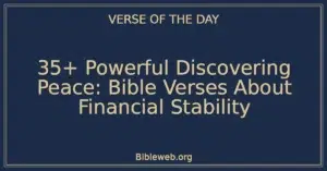 35+ Powerful Discovering Peace: Bible Verses About Financial Stability