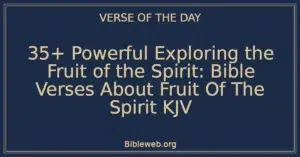 35+ Powerful Exploring the Fruit of the Spirit: Bible Verses About Fruit Of The Spirit KJV