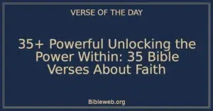 35+ Powerful Unlocking the Power Within: 35 Bible Verses About Faith