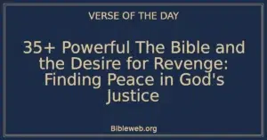 35+ Powerful The Bible and the Desire for Revenge: Finding Peace in God's Justice
