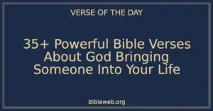 35+ Powerful Bible Verses About God Bringing Someone Into Your Life