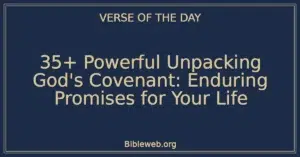 35+ Powerful Unpacking God's Covenant: Enduring Promises for Your Life
