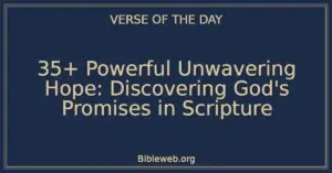 35+ Powerful Unwavering Hope: Discovering God's Promises in Scripture
