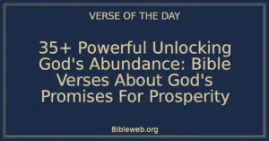 35+ Powerful Unlocking God's Abundance: Bible Verses About God's Promises For Prosperity