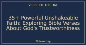 35+ Powerful Unshakeable Faith: Exploring Bible Verses About God's Trustworthiness