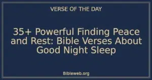 35+ Powerful Finding Peace and Rest: Bible Verses About Good Night Sleep