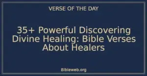 35+ Powerful Discovering Divine Healing: Bible Verses About Healers