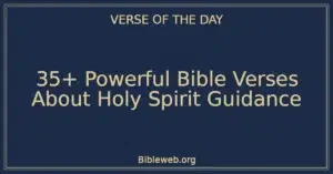 35+ Powerful Bible Verses About Holy Spirit Guidance