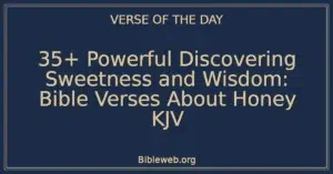 35+ Powerful Discovering Sweetness and Wisdom: Bible Verses About Honey KJV