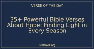 35+ Powerful Bible Verses About Hope: Finding Light in Every Season