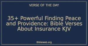 35+ Powerful Finding Peace and Providence: Bible Verses About Insurance KJV