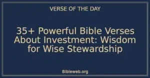 35+ Powerful Bible Verses About Investment: Wisdom for Wise Stewardship