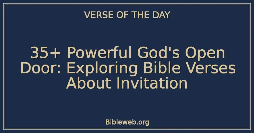 35+ Powerful God's Open Door: Exploring Bible Verses About Invitation
