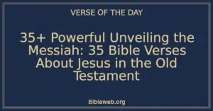 35+ Powerful Unveiling the Messiah: 35 Bible Verses About Jesus in the Old Testament
