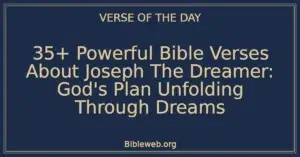 35+ Powerful Bible Verses About Joseph The Dreamer: God's Plan Unfolding Through Dreams