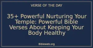 35+ Powerful Nurturing Your Temple: Powerful Bible Verses About Keeping Your Body Healthy