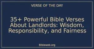 35+ Powerful Bible Verses About Landlords: Wisdom, Responsibility, and Fairness