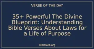 35+ Powerful The Divine Blueprint: Understanding Bible Verses About Laws for a Life of Purpose
