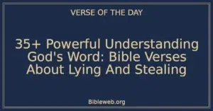 35+ Powerful Understanding God's Word: Bible Verses About Lying And Stealing