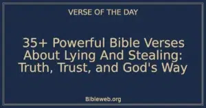 35+ Powerful Bible Verses About Lying And Stealing: Truth, Trust, and God's Way