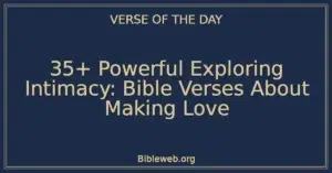 35+ Powerful Exploring Intimacy: Bible Verses About Making Love