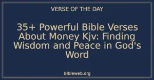 35+ Powerful Bible Verses About Money Kjv: Finding Wisdom and Peace in God's Word