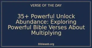 35+ Powerful Unlock Abundance: Exploring Powerful Bible Verses About Multiplying