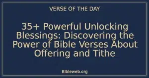 35+ Powerful Unlocking Blessings: Discovering the Power of Bible Verses About Offering and Tithe