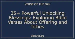 35+ Powerful Unlocking Blessings: Exploring Bible Verses About Offering and Tithes