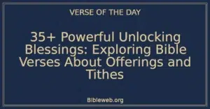 35+ Powerful Unlocking Blessings: Exploring Bible Verses About Offerings and Tithes