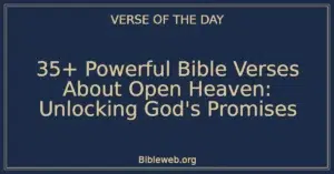35+ Powerful Bible Verses About Open Heaven: Unlocking God's Promises