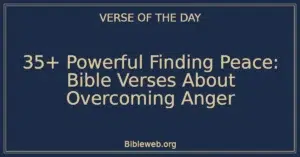 35+ Powerful Finding Peace: Bible Verses About Overcoming Anger