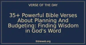 35+ Powerful Bible Verses About Planning And Budgeting: Finding Wisdom in God's Word
