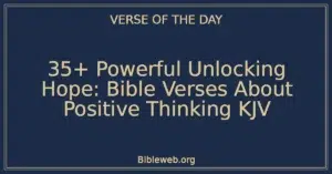 35+ Powerful Unlocking Hope: Bible Verses About Positive Thinking KJV