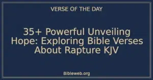 35+ Powerful Unveiling Hope: Exploring Bible Verses About Rapture KJV