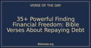 35+ Powerful Finding Financial Freedom: Bible Verses About Repaying Debt