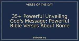 35+ Powerful Unveiling God's Message: Powerful Bible Verses About Rome