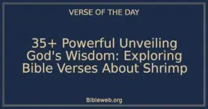 35+ Powerful Unveiling God's Wisdom: Exploring Bible Verses About Shrimp