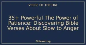 35+ Powerful The Power of Patience: Discovering Bible Verses About Slow to Anger