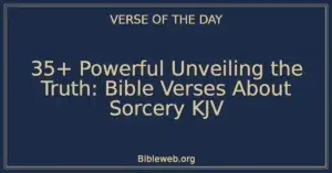 35+ Powerful Unveiling the Truth: Bible Verses About Sorcery KJV