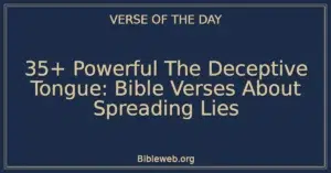 35+ Powerful The Deceptive Tongue: Bible Verses About Spreading Lies