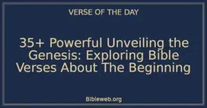 35+ Powerful Unveiling the Genesis: Exploring Bible Verses About The Beginning