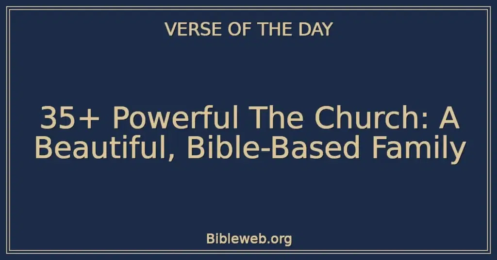 35+ Powerful The Church: A Beautiful, Bible-Based Family