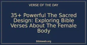 35+ Powerful The Sacred Design: Exploring Bible Verses About The Female Body