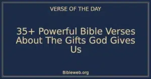 35+ Powerful Bible Verses About The Gifts God Gives Us