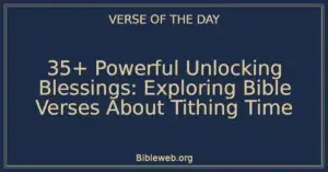 35+ Powerful Unlocking Blessings: Exploring Bible Verses About Tithing Time